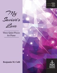My Savior's Love: Three Quiet Pieces for Piano piano sheet music cover Thumbnail
